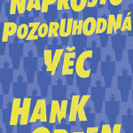 Naprosto pozoruhodná věc